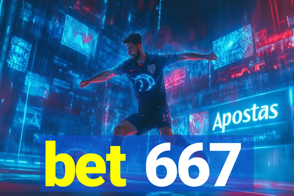 bet 667